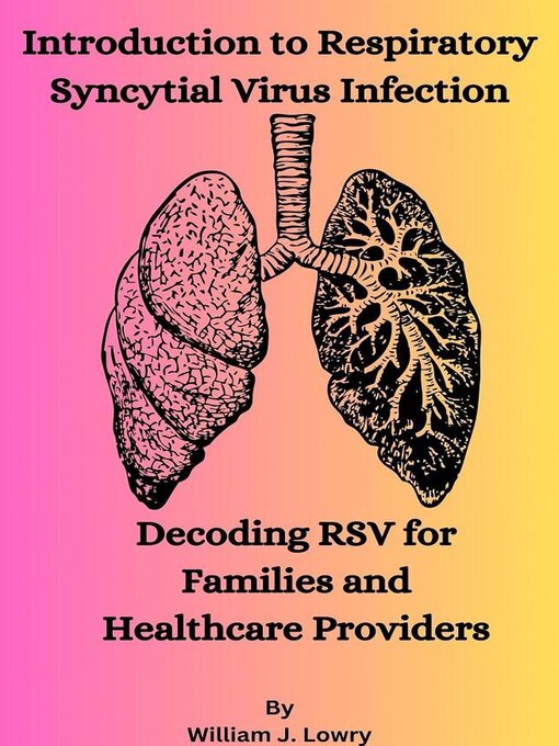 Title details for Introduction to Respiratory Syncytial Virus Infection by William J. Lowry - Available